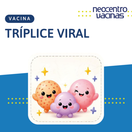Tríplice Viral (sarampo, caxumba e rubéola)